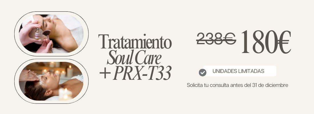 Tratamiento Soul Care + PRX-T33